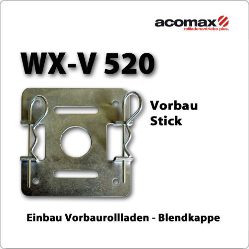 WX-V 520 Stick - Vorbaurolladen / Blendkappe