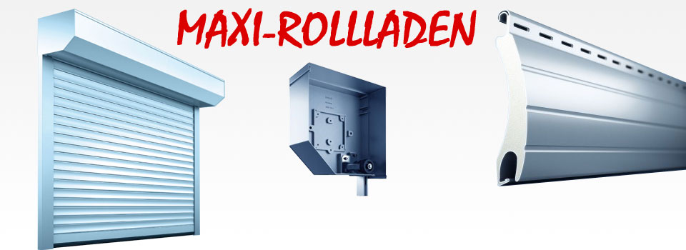 Maxi Rollladen XXL online bestellen