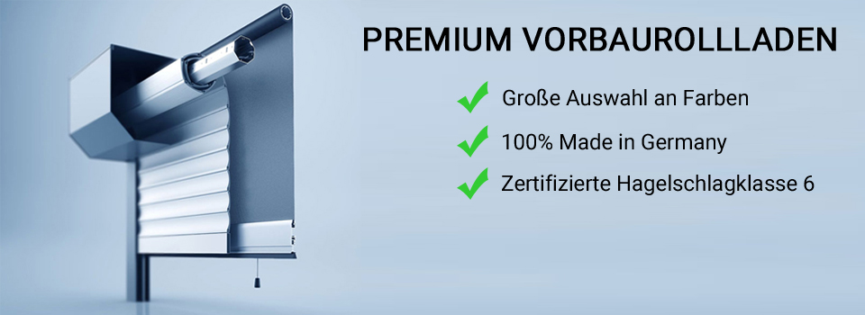 Premium Vorbaurollladen Premium Vorbaurollladen